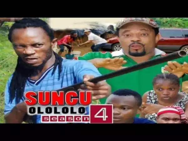Video: Sungu Olololo [Season 4] - Latest Nigerian Nollywoood Movies 2018
